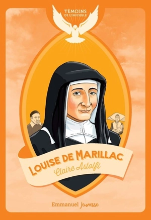 Louise de Marillac - Claire Astolfi