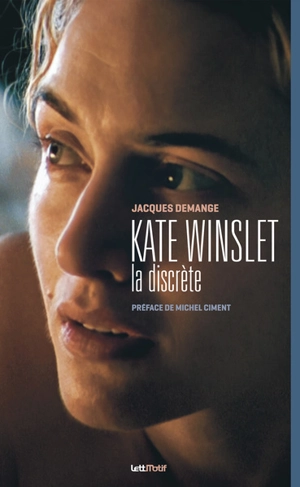 Kate Winslet : la discrète - Jacques Demange