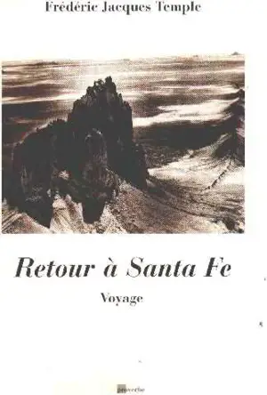 Retour à Santa Fe : voyage - Frédéric Jacques Temple