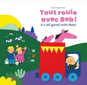 Tout roule avec Bob !. It's all good with Bob! - Faustine Brunet