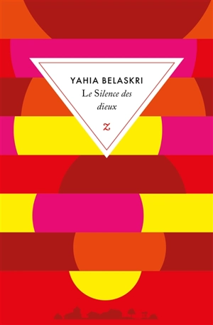 Le silence des dieux - Yahia Belaskri