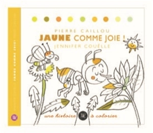 Jaune comme joie ! - Jennifer Couëlle