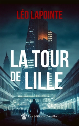 La tour de Lille - Léo Lapointe