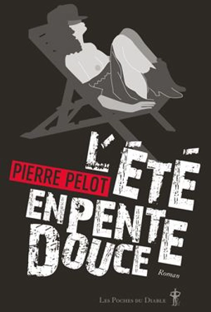 L'été en pente douce - Pierre Pelot