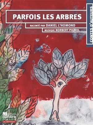 Parfois les arbres - Daniel L'Homond