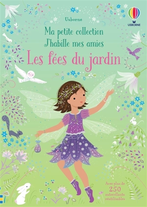 Les fées du jardin : Ma petite collection J'habille mes amies - Watt, Fiona