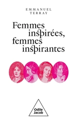 Femmes inspirées, femmes inspirantes : Pauline de Beaumont, Aimée de Coigny, Delphine de Girardin, Marie d'Agoult - Emmanuel Terray