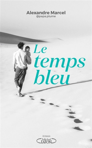 Le temps bleu - Alexandre Marcel