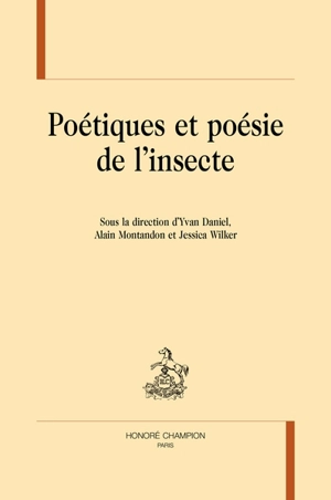 Poétiques et poésie de l'insecte