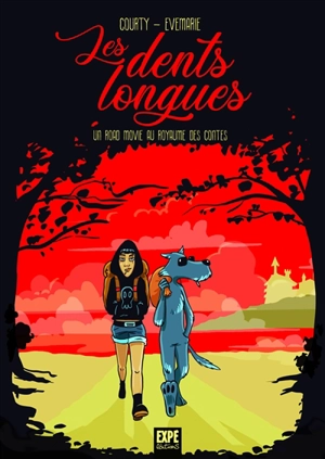 Les dents longues : un road movie au royaume des contes - Courty