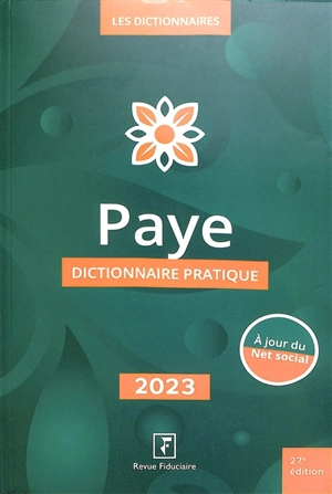 Paye : dictionnaire pratique : 2023 - Groupe Revue fiduciaire