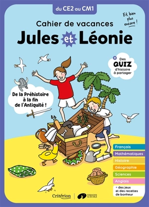 Jules et Léonie, du CE2 au CM1 : de la préhistoire à la fin de l'Antiquité ! : cahier de vacances, et bien plus encore ! - Virginie Becquet