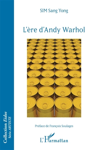 L'ère d'Andy Warhol - Sang Yong Sim