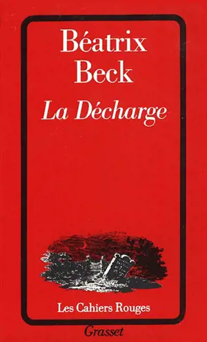 La Décharge - Béatrix Beck