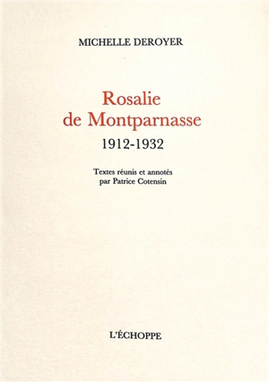 Rosalie de Montparnasse : 1912-1932 - Michelle Deroyer