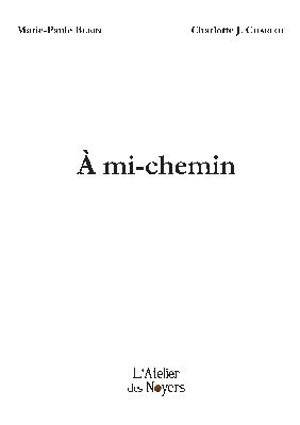 A mi-chemin - Marie-Paule Blein