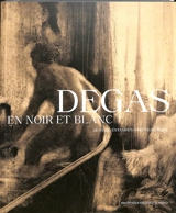 Degas en noir et blanc : dessins, estampes, photographies : exposition, Paris, Bibliothèque nationale de France, du 31 mai au 3 septembre 2023