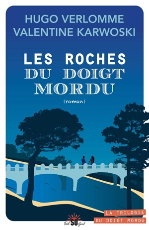 Le doigt mordu. Vol. 2. Les roches du doigt mordu - Hugo Verlomme