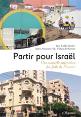 Partir pour Israël : une nouvelle migration des Juifs de France ? - Yann Scioldo-Zürcher