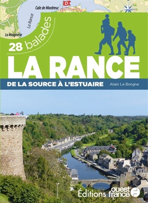 La Rance : de la source à l'estuaire : 28 balades - Alain Le Borgne