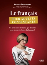 Le français pour adultes consentants : un livre aussi instructif que délirant pour réviser les bases du français ! - Aurore Ponsonnet