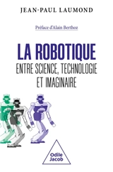La robotique : entre science, technologie et imaginaire - Jean-Paul Laumond