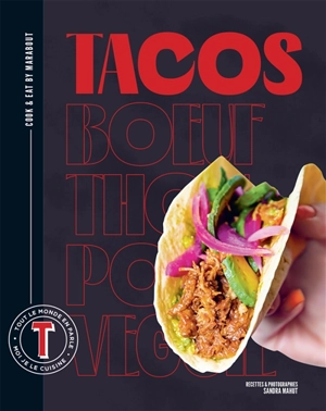 Tacos : tout le monde en parle, je le cuisine - Sandra Mahut