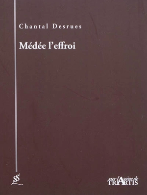 Médée l'effroi - Chantal Desrues