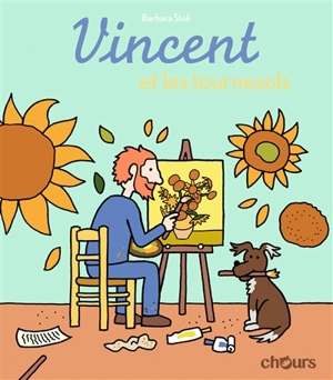 Vincent et les tournesols - Barbara Stok