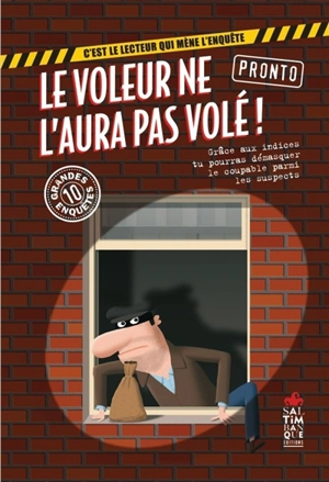 Le voleur ne l'aura pas volé ! : c'est le lecteur qui mène l'enquête : 10 grandes enquêtes - Pronto