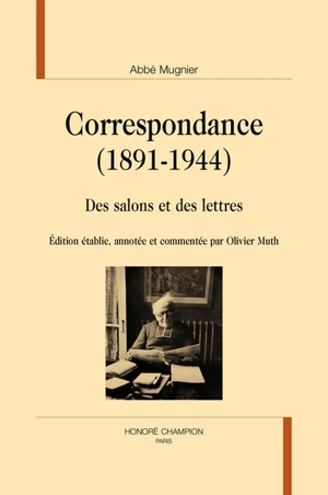 Des salons et des lettres : correspondance (1891-1944) - Arthur Mugnier