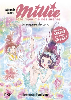 Millie et le royaume des sirènes. Vol. 6. La surprise de Luna - Miranda Jones