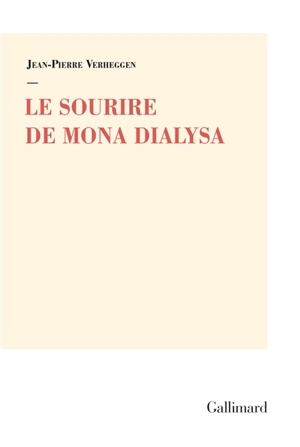 Le sourire de Mona Dialysa - Jean-Pierre Verheggen