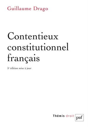 Contentieux constitutionnel français - Guillaume Drago