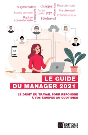 Le guide du manager 2021 : le droit du travail pour répondre à vos équipes au quotidien