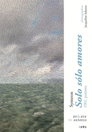 Solo solo amores : 1.001 poèmes - Symeon
