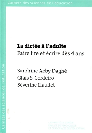 La dictée à l'adulte : faire lire et écrire dès 4 ans - Sandrine Aeby Daghé
