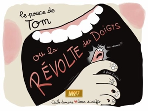 Le pouce de Tom ou La révolte des doigts - Cécile Lamare