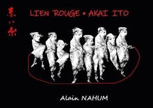 Le lien rouge. Akai ito - Alain Nahum