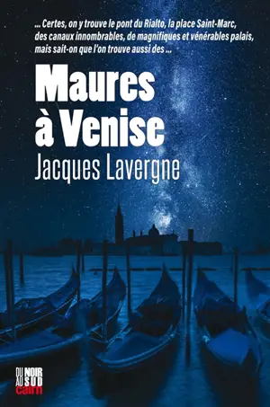 Maures à Venise - Jacques Lavergne