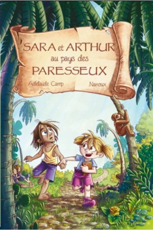 Sara et Arthur au pays des paresseux : Sara et Arthur au pays des paresseux Vol. 2 - Nanoux