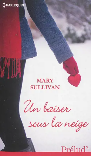 Un baiser sous la neige - Mary Sullivan