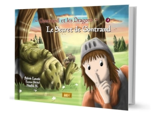 Gontrand et les dragons. Vol. 1. Le secret de Gontrand - Sylvie Lavoie