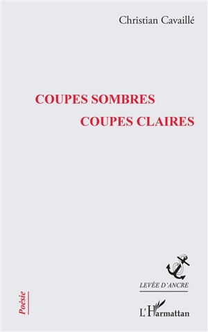 Coupes sombres coupes claires - Christian Cavaillé