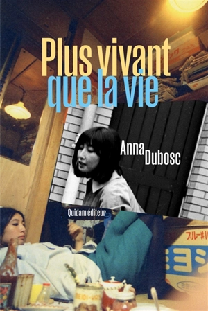 Plus vivant que la vie - Anna Dubosc