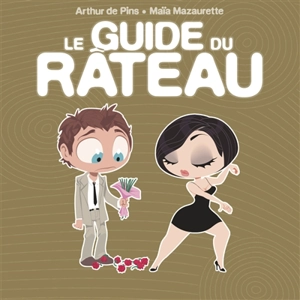 Le guide du râteau - Arthur de Pins