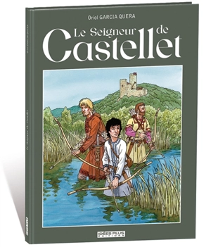 Le seigneur de Castellet - Oriol Garcia i Quera