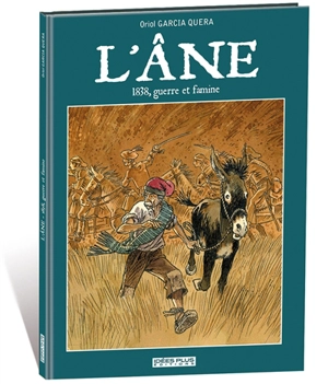 L'âne : 1838, guerre et famine - Oriol Garcia i Quera