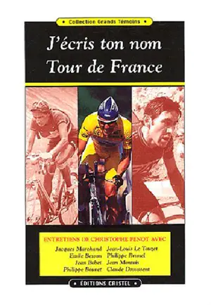 J'écris ton nom, Tour de France - Christophe Penot