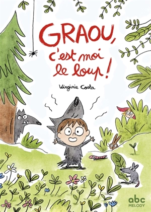 Graou, c'est moi le loup ! - Virginie Costa